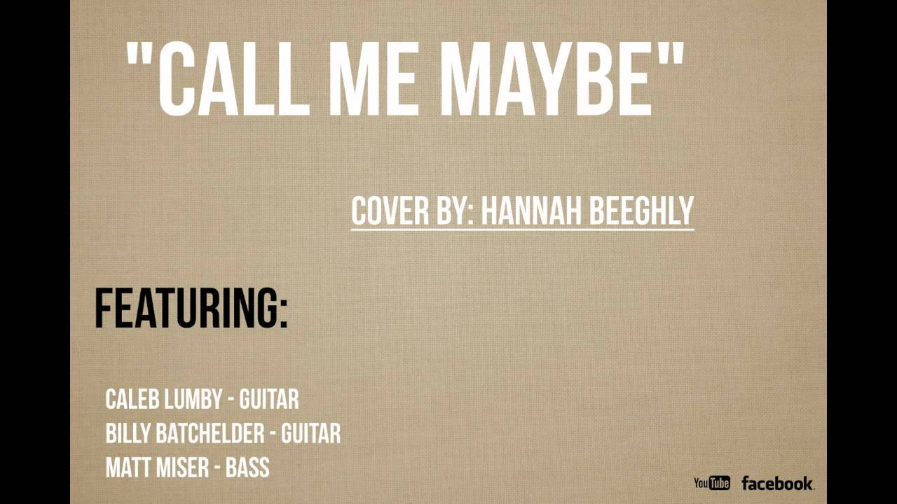 "Call Me Maybe" (Rock Cover)