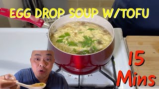 Quick 15 mins Egg Drop Soup w/Tofu