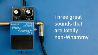 Boss XS-1 Poly Shifter: Three great sounds that are totally non-Whammy
