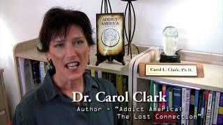 Dr. Carol Clark - What is Addiction?