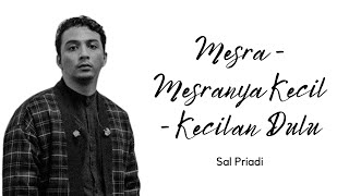 Download Lagu Mesra-Mesranya Kecil-Kecilan Dulu - Sal Priadi (Lyrics) | SOSU LYRICS MP3 Download Lagu Mesra-Mesranya Kecil-Kecilan Dulu - Sal Priadi (Lyrics) | SOSU LYRICS MP3