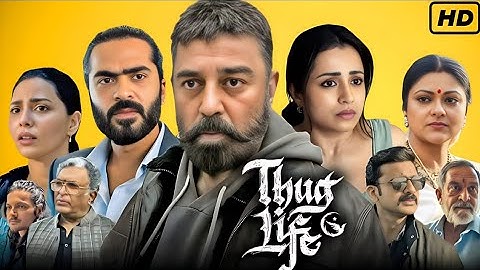 Thug Life Full Hd south movie Hindi dubbed (2025) || Kamal Haasan,Trisha Krishnan|| Facts & Review 