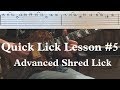 Quick Lick #5 - Advanced Shred (TAB in description)