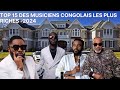 Top 15 des musiciens congolais les plus riches  2024