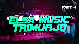 PART 4 ELSA MUSIC LIVE TRIMURJO LAMPUNG TENGAH || ELSA MUSIC OFFICIAL 2023