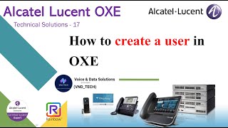 Alcatel OmniPCX Enterprise - How to Create a User Alcatel OmniPCX Enterprise - How to Create a User