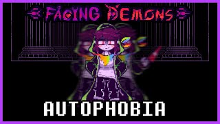 FACING DEMONS OST - Autophobia [13+] [Remix V3.2]