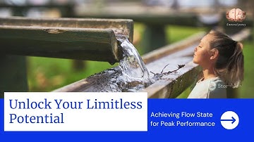 Unlock Your Limitless Potential: Achieving Flow State for Peak Performance