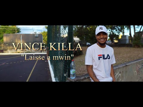 Vince Killa - Laisse a mwin