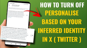 How To Turn Off Personalise Based On Your Inferred Identity In X ( Twitter ) | English