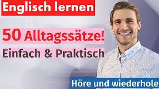 Englisch im Alltag: 50 Nützliche Sätze für Anfänger – Alltägliche Konversationen Leicht Gemacht