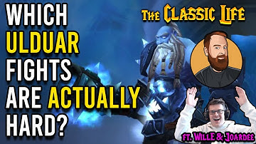 Ulduar PTR Roundup - How it felt- The Classic Life EP 31 w/ WillE, Joardee & Sarthe! - WoW Podcast
