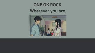[Lyrics] ONE OK ROCK - Wherever you are [แปลไทย]