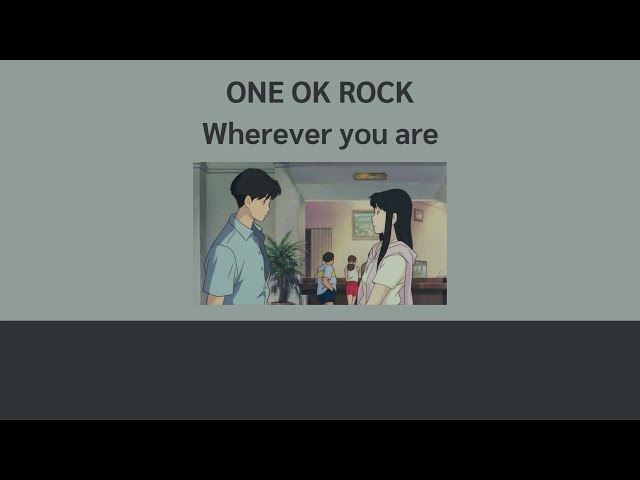 [Lyrics] ONE OK ROCK - Wherever you are [แปลไทย] class=