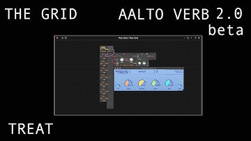 Treat x Bitwig Polygrid + Madrona Labs Aalto Verb 2.0 Beta