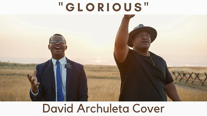 "Glorious" David Archuleta Cover ft. Elder Dansie ...