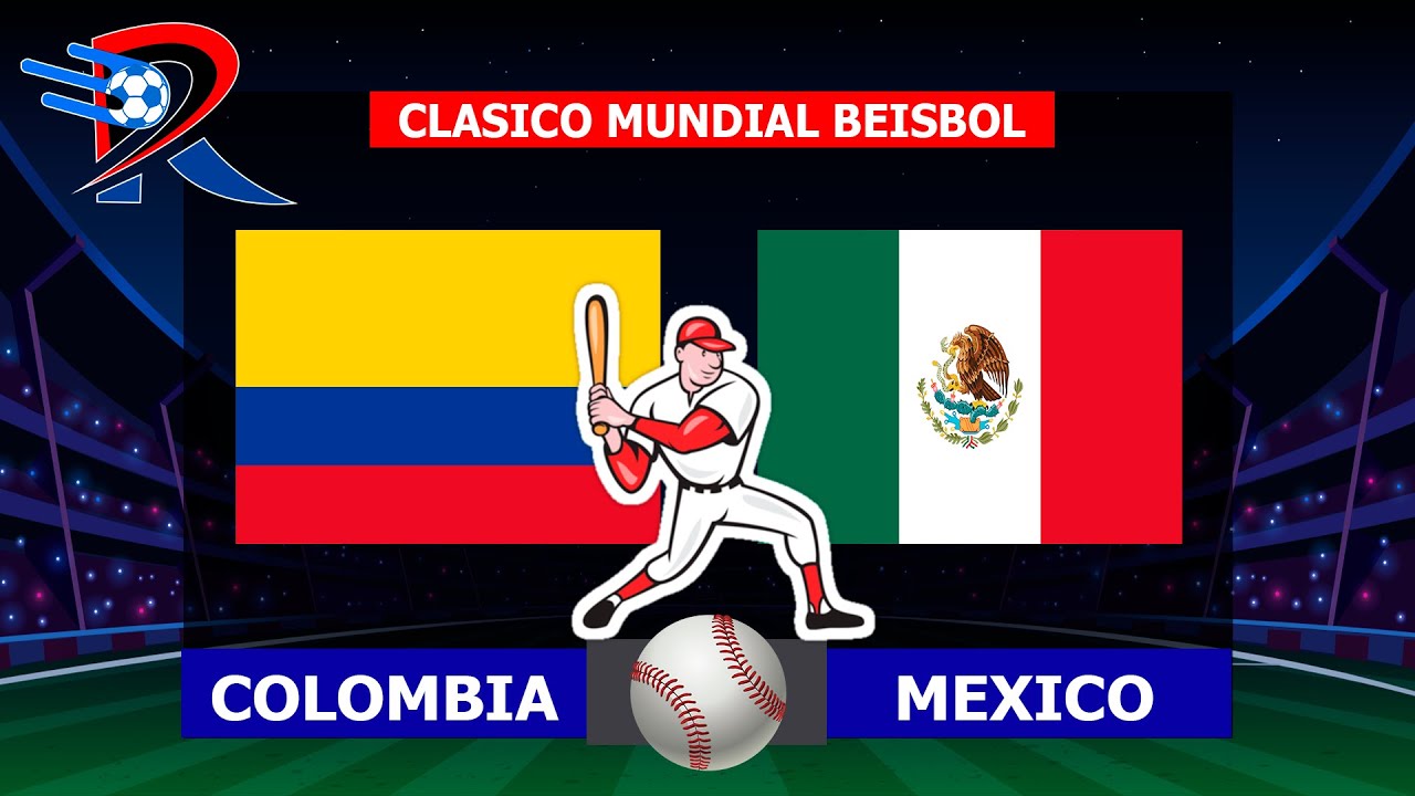 COLOMBIA VENCE 5 - 4 A MEXICO POR EL CLASICO MUNDIAL DE BEISBOL POR REY DEPORTIVO