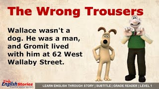 The Wrong Trousers | Learn English through story level 1 | Subtitles