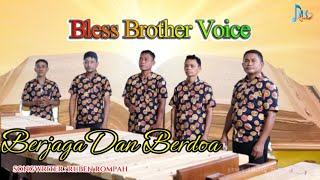 lagu rohani kristen terbaru 2023 || Berjaga Dan Berdoa || Bless Brather Voice