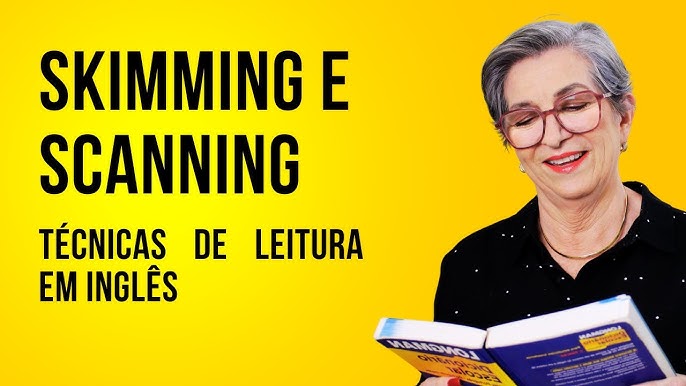 Skimming e Scanning 2023: Estratégias de Leitura em Inglês - Marta Garcia