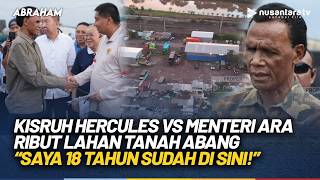 Ribut Lahan Tanah Abang, Hercules Klaim Jadi ‘Orang Lama’: Saya Sudah 18 Tahun di Sini! | ABRAHAM