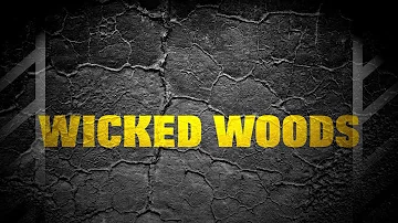 Wicked Woods - Twenty Twenty-Two | Muffy Films