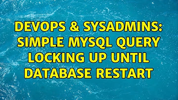 DevOps & SysAdmins: Simple MySQL query locking up until database restart