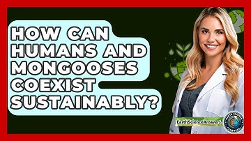 How Can Humans And Mongooses Coexist Sustainably? - Earth Science Answers