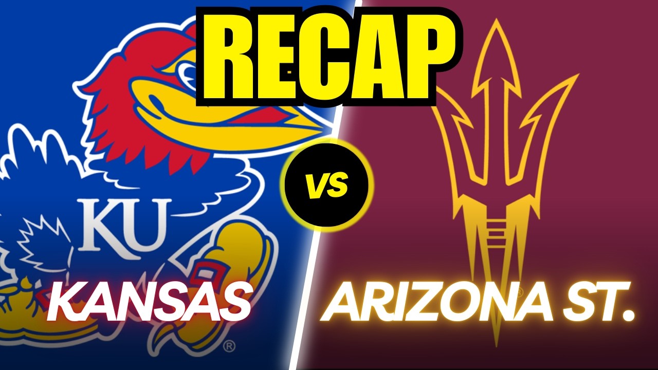 Kansas vs. Arizona State Full Game Recap!