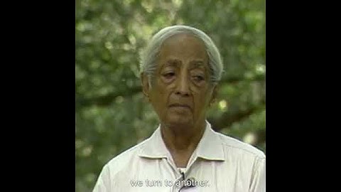 Nobody on earth or in heaven can help you | Krishnamurti