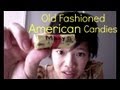 Old Fashioned American Candy  Whatcha Eating?#26