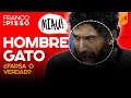 HOMBRE GATO | ANÁLISIS NO VERBAL