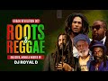 Best reggea and roots mix 2022  dj royal d best of  reggea roots songs