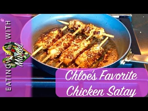 Chloes Favorite Chicken Satay Chloes Favorite Chicken Satay