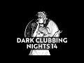 Dark clubbing nights 14 mixtape