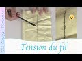 Comment savoir si sa tension du fil est bonne ❓- Formation gratuite