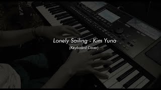 Lonely Sailing/ The Lonely Voyage | Lagu sedih The World Of The Married (OST) | (Keyboard Cover)