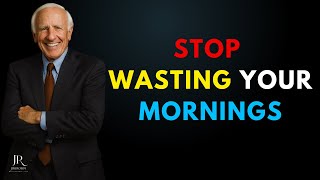 Why Morning Routines Are KILLING Your Productivity Before 9AM - Jim Rohn