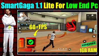 SmartGaga 1.1 Lite For Low End Pc - 1GB Ram No Graphics Card | smartgaga free fire Pre-install