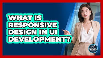 What Is Responsive Design In UI Development? - The Startup Growth Hub