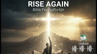 Rise Again – Christian Song About Hope, Resurrection, and Faith in Jesus | Worship and Inspiration