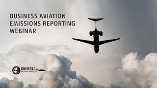 Business Aviation Emissions Reporting Webinar - #Bizav Meetup