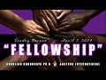 Dr. O: Sunday Message - Fellowship - 040724 - AACTEV8 International