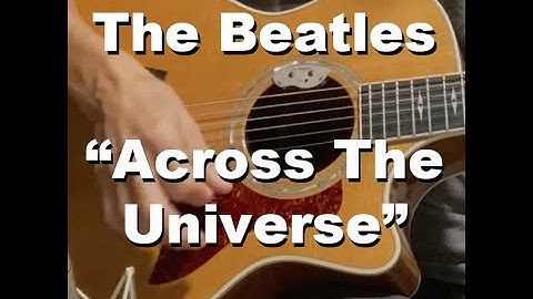 The Beatles - Across The Universe LESSON