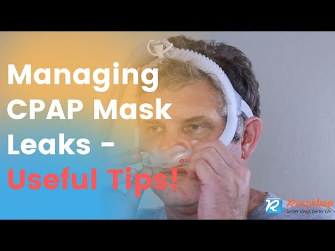 How To Fix and Prevent CPAP Mask Leaking - Useful Tips!