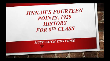 JINNAH'S FOURTEEN POINTS!, 1929 || HISTORY || FOR 8TH CLASS || BY JAMILA ALI