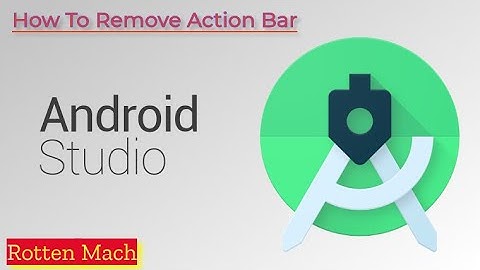How To Remove Action Bar From An Android App (Android Studio Tutorial)
