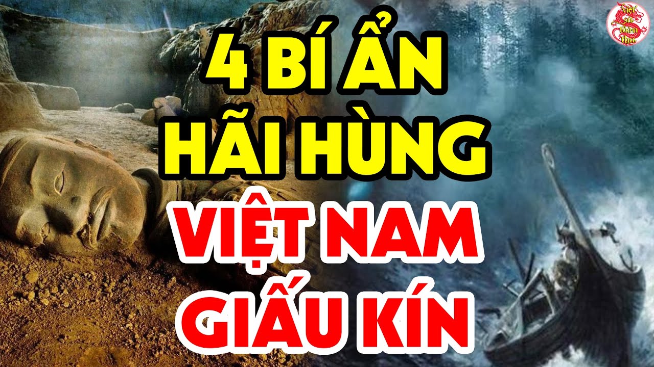 RỢN TÓC GÁY Với Bí Ẩn Lịch Sử Việt Nam, Bí Ẩn Số 3 Gây Chấn Động Cả Một Thời Phong Kiến