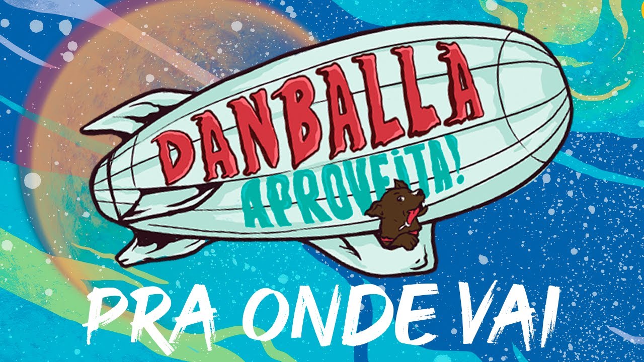 Danballa - Pra onde vai