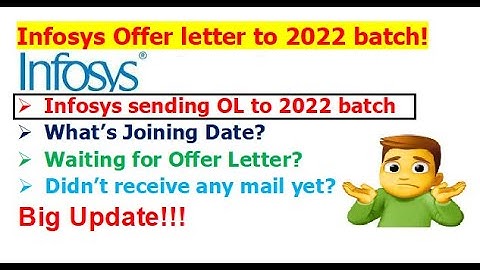 Big Update! Infosys is sending Offer letter to 2022 batch | Joining Date? | Waiting for Offer Letter